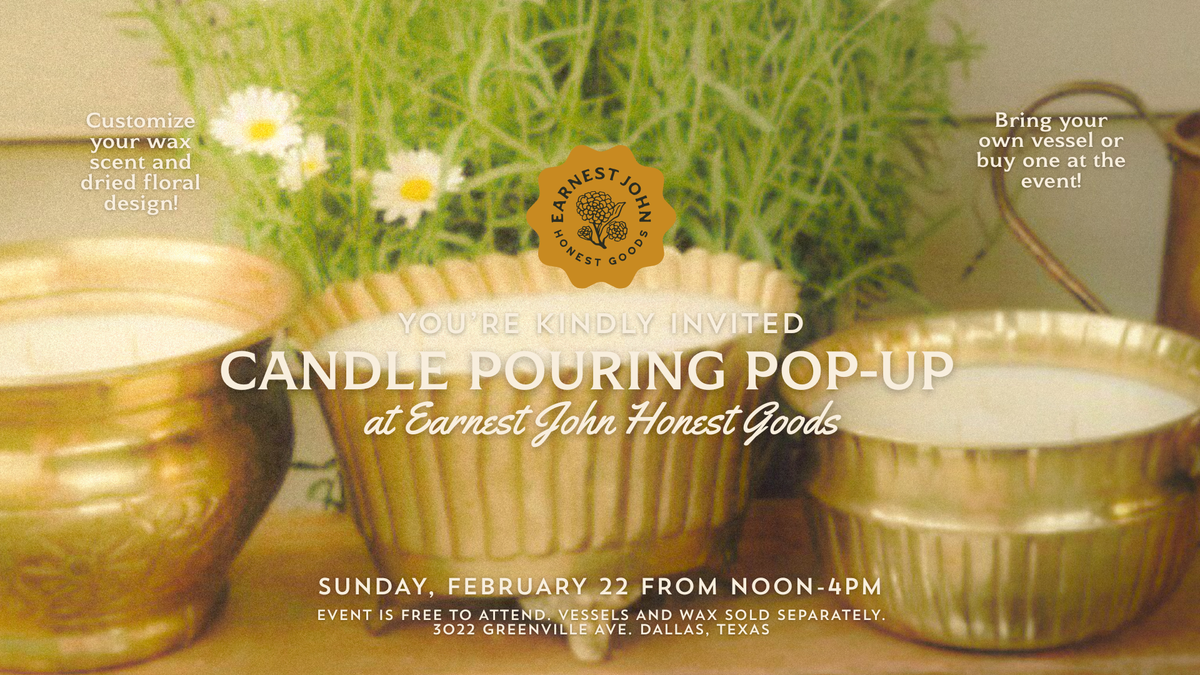 Candle Pouring Pop-Up at Earnest John Honest Goods