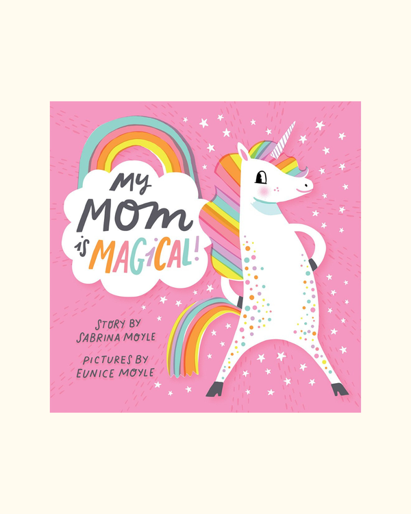 My Mom Is Magical colorful children’s board book cover